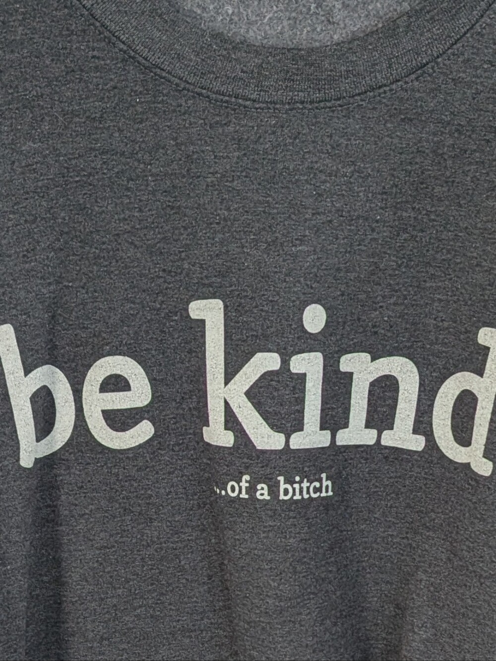 Be Kind Graphic Tee - Dark Heather Gray with White Print "Be Kind.. of a bxxxx"